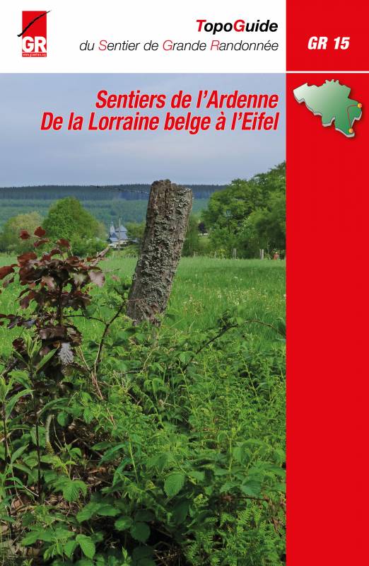 GR 15 Sentiers de l'Ardenne - de la Lorraine belge à l'Eifel