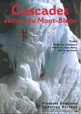 Cascades Autour Du Mont Blanc - Vol 1