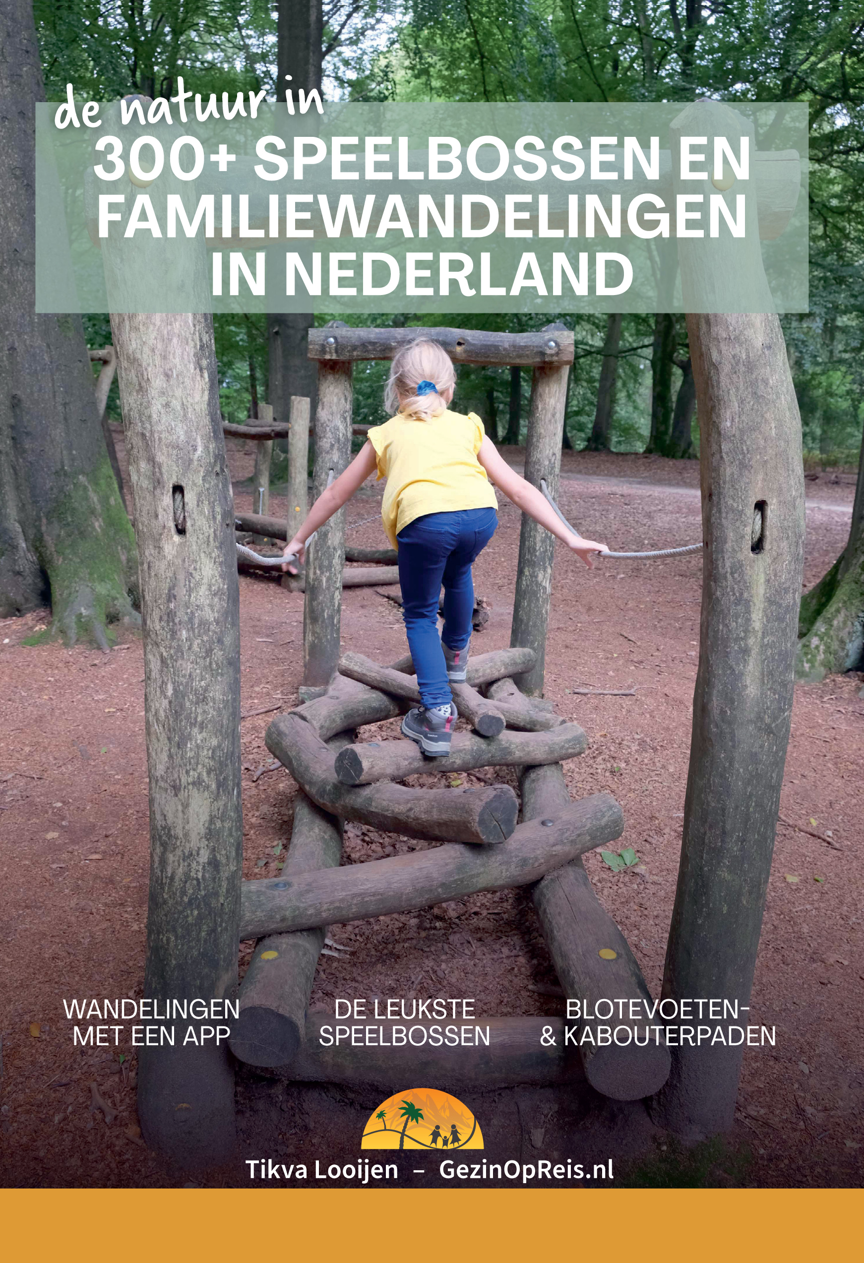 Speelbossen en familiewandelingen in Nederland