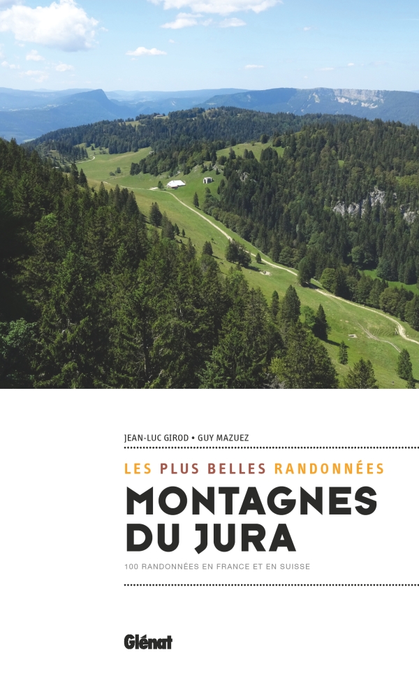 Montagnes du Jura - Les plus belles randonnées - Glénat