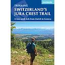 Switzerland’s Jura crest trail / Zurich to Geneva