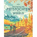 Mythische fietstochten in de wereld meest indruk.fietsroute