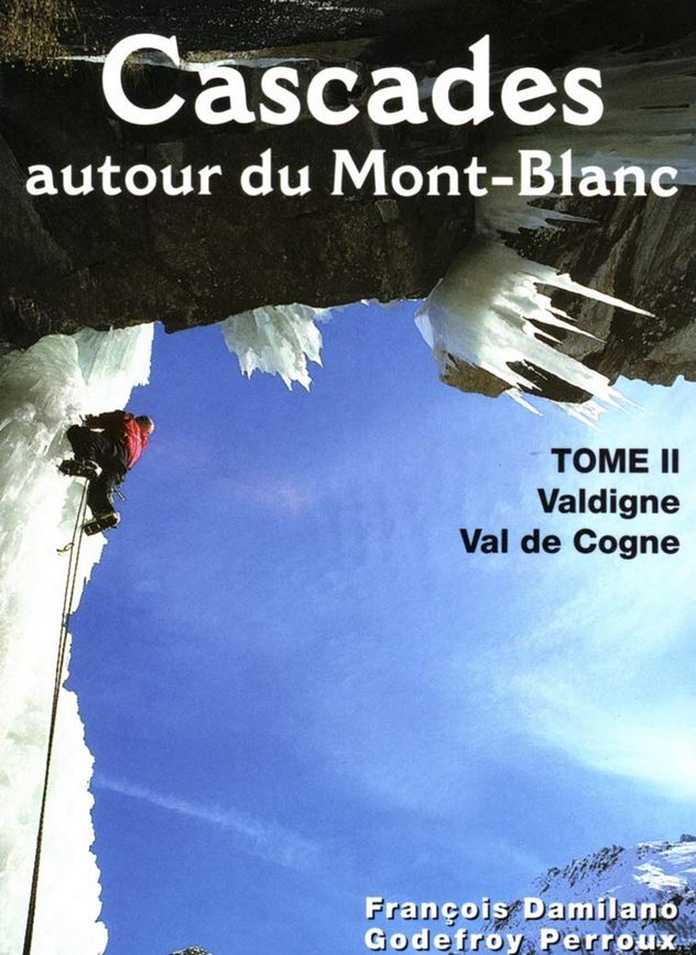 Cascades Autour Du Mont Blanc - Vol 2
