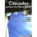 Cascades Autour Du Mont Blanc - Vol 2