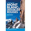Mont Blanc & The Aiguilles Rouges - Selected Climbs