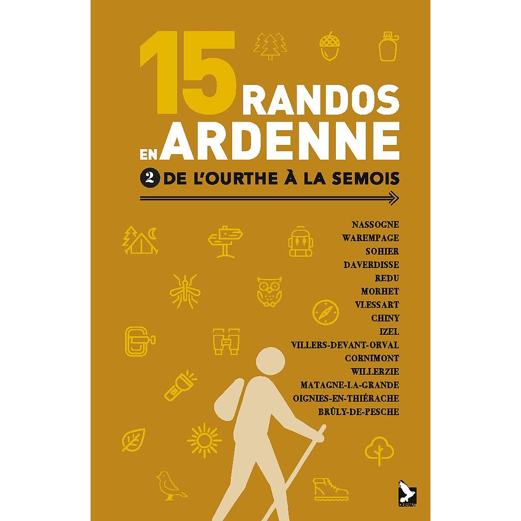 15 randos en Ardenne Tome 2 | de l'Ourthe à la Semois