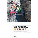 Via ferrata de France - Editions Glénat