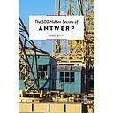 The 500 Hidden Secrets of Antwerp