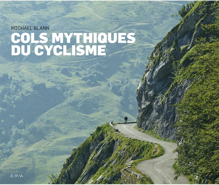 Cols mythiques du cyclisme - Michael Blann