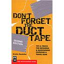 Don't Forget the Duct Tape: Tips & Tricks for Repairing