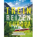 Treinreizen in Europa - Lonely Planet