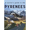 A Cyclist's Guide to the Pyrenees