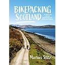 Bikepacking Scotland: 20 Multi-Day cycling adventures off the beaten track