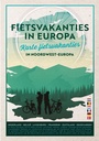 Fietsvakanties in Europa - Korte fietsvakanties in Noord-West Europa