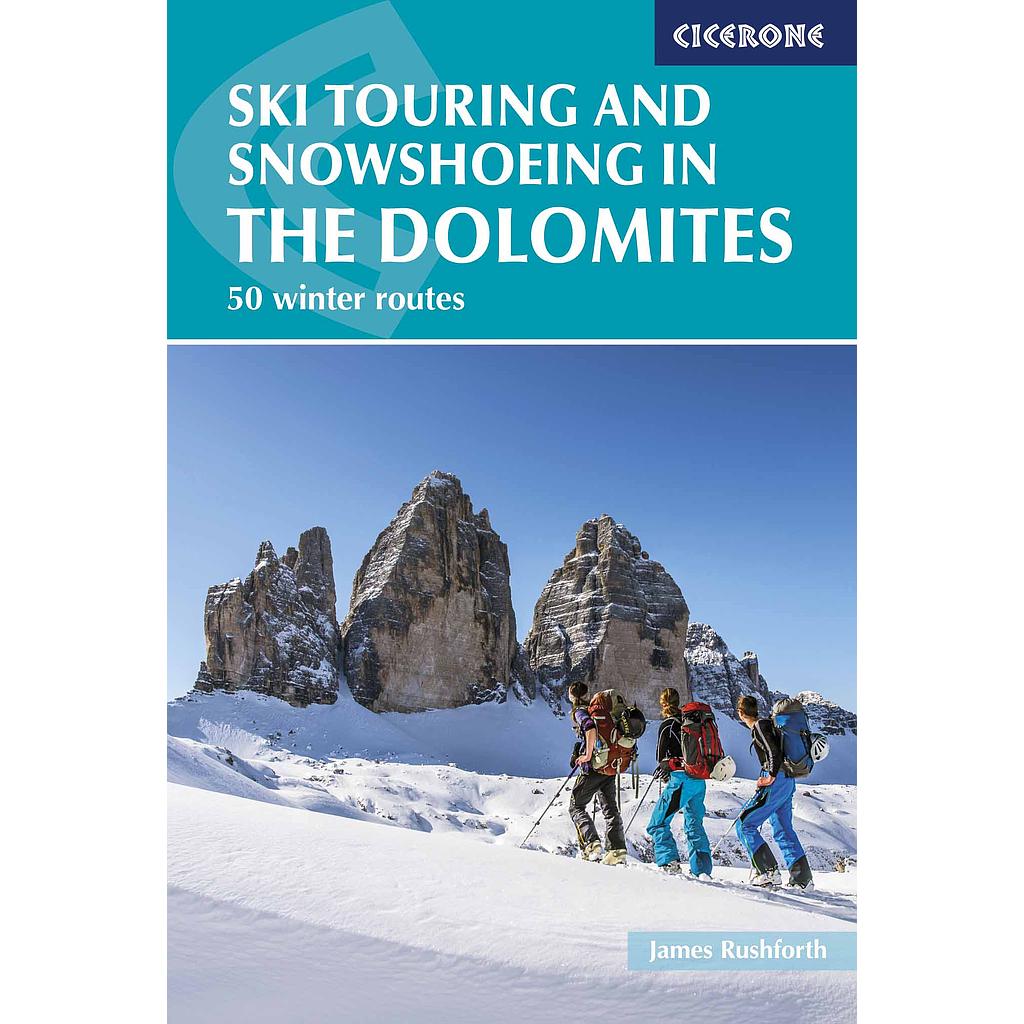 Dolomites ski touring and snowshoeing / 50 Winter routes