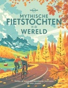 Mythische fietsreizen in de wereld