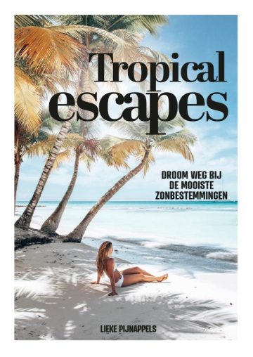 [OUT.KOS.48] Tropical Escapes - Droom weg bij de mooiste zonbestemmingen