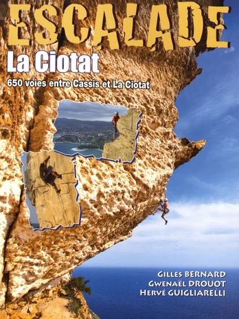 [9791090796348] Escalade La Ciotat - 650 voies entre Cassis et La Ciotat