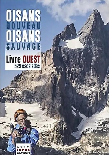[9782957890828] Oisans Nouveau - Oisans Sauvage - Livre Ouest
