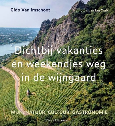 [OUT.MYT.70] Dichtbij vakanties en weekendjes weg in de wijngaard - Gido Van Imschoot