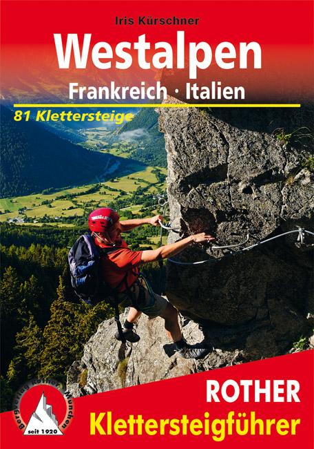[ROTH.4393] Westalpen - Frankreich - Italien 81 Klettersteige