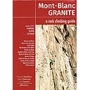 Mont Blanc Granite: a rock climbing guide
