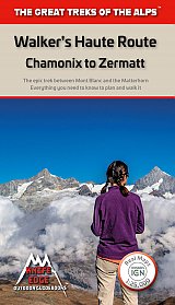 Walker's Haute Route: Chamonix to Zermatt