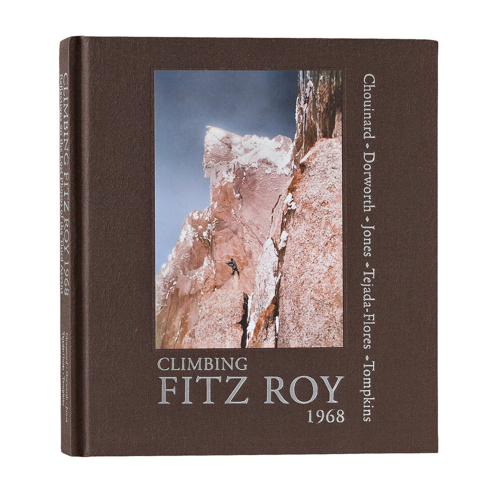 [BK670-000-ALL] Climbing Fitz Roy 1968 by Yvon Chouinard et al.
