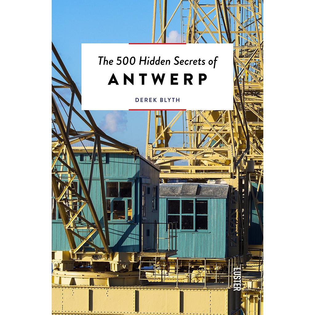 [LUS.500.015] The 500 Hidden Secrets of Antwerp